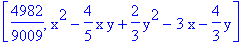 [4982/9009, x^2-4/5*x*y+2/3*y^2-3*x-4/3*y]